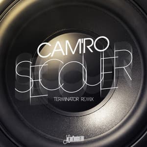 Secouer - Terminator Remix - Camro