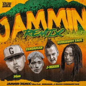 JAMMIN (feat. ZENDAMAN, J-REXXX & RudeBwoyFace) - Remix - mion, ZENDAMAN, J-REXXX, Rudebwoy Face, YoungBeats Instrumental