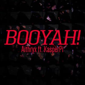 Booyah! - Aithryx, Kasperpi