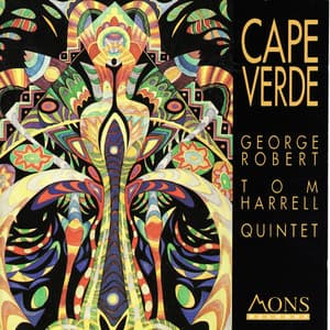 Cape Verde - George Robert & Tom Harrell Quintet