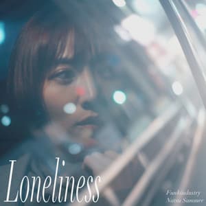 Loneliness - Funkindustry, Natsu Summer