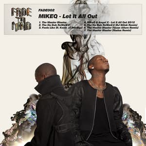 Let It All Out 2012 - MikeQ, Angel X, Jay Karan