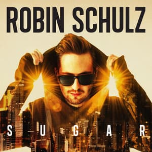 Sugar (feat. Francesco Yates) - Robin Schulz, Francesco Yates