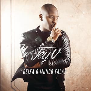 Deixa O Mundo Falar - Jey V