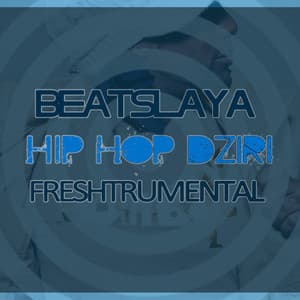 Beatslaya Official Hip Hop Dziri (Freshtrumental) - Beatslaya