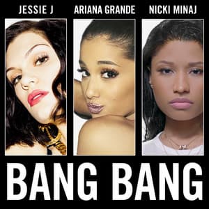 Bang Bang - Jessie J, Ariana Grande, Nicki Minaj
