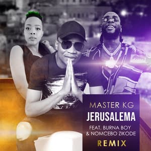 Jerusalema (feat. Burna Boy & Nomcebo Zikode) - Remix / Radio Edit - Master KG, Nomcebo Zikode, Burna Boy