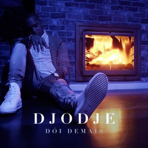 Dói Demais - Djodje