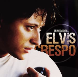 Suavemente - Elvis Crespo