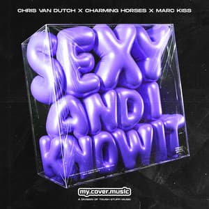 Sexy and I Know It - Chris van Dutch, Charming Horses, Marc Kiss