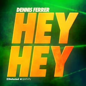 Hey Hey - Dennis Ferrer