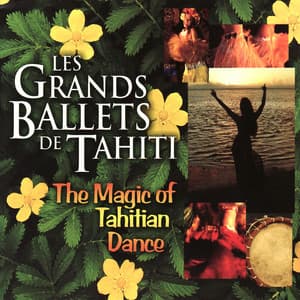 Ote'a Amore - Les Grands Ballets De Tahiti