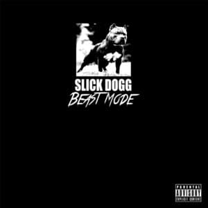 Beast Mode - Slick Dogg